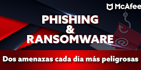 Imagen principal de Phishing & Ransomware: Dos amenazas cada día más peligrosas.