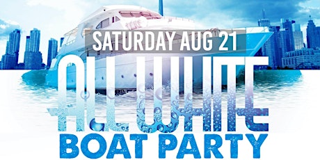Toronto Boat Party 2021: ALL WHITE BOAT PARTY | Sat Aug 21 primary image