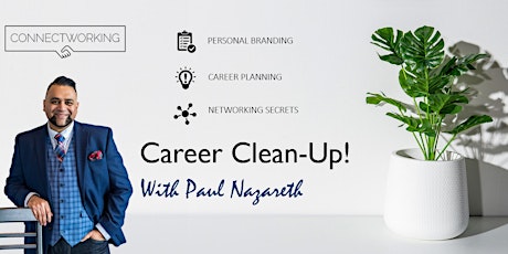Career Clean-Up! With Paul Nazareth