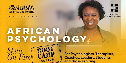 African Psychology ‘Skills On Fire’ Bootcamp Series