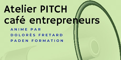 Image principale de ATELIER PITCH CAFE ENTREPRENEURS