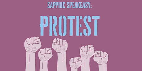 Sapphic Speakeasy: Protest