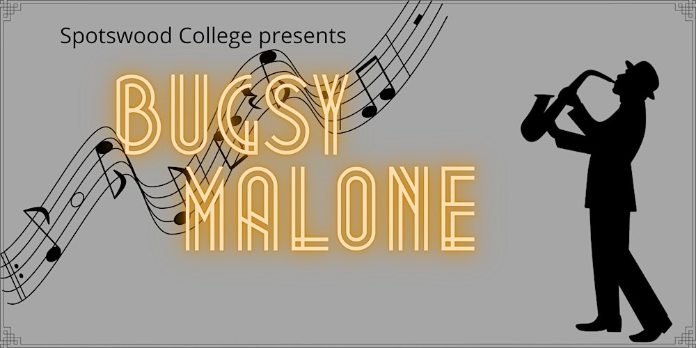 Spotswood College presents Bugsy Malone