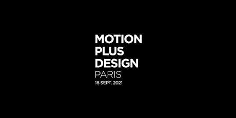 Motion Plus Design Paris 2021