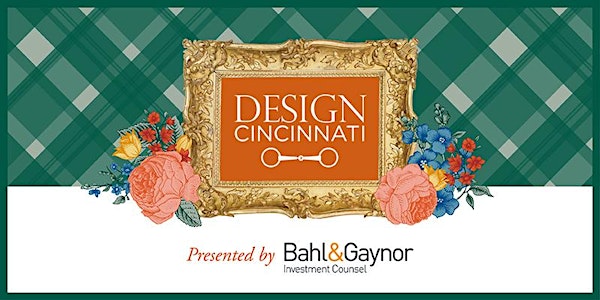 Design Cincinnati, presented by Bahl & Gaynor