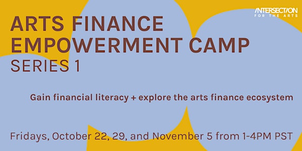 Arts Finance Empowerment Camp: Series 1
