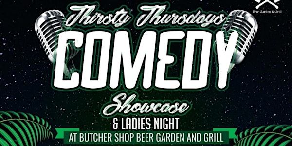 COMEDY SHOWCASE & 2 FOR 1 LADIES NIGHT
