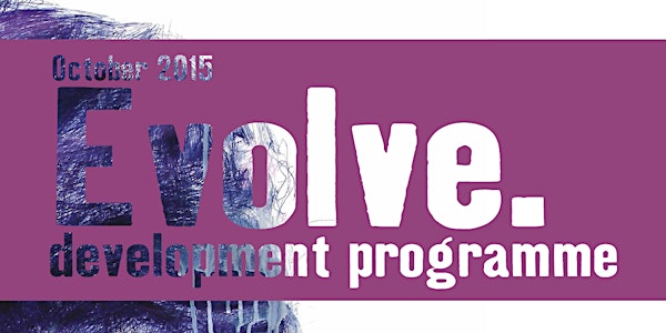 2015 Evolve. development programme