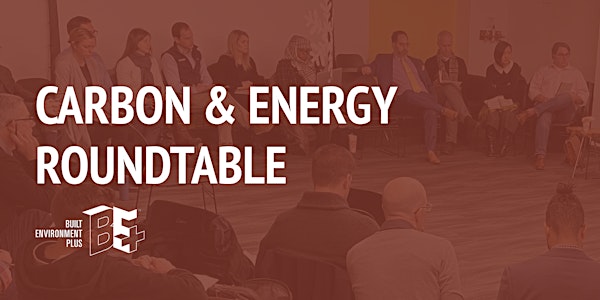 Carbon and Energy Roundtable