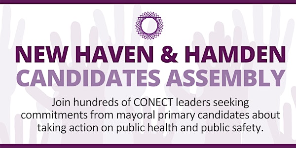 New Haven and Hamden Candidates Assembly