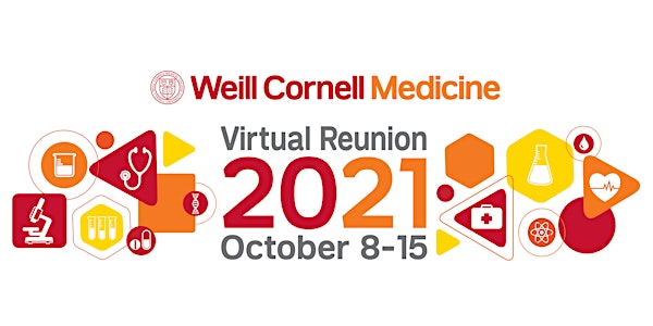 Weill Cornell Medicine Virtual Reunion 2021