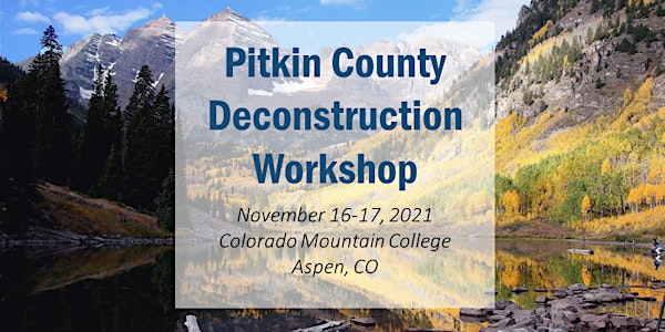 Pitkin County Deconstruction Workshop