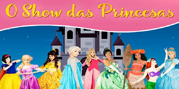 Desconto! Espetáculo "O Show das Princesas" no Teatro West Plaza