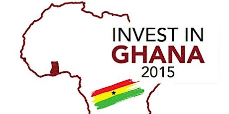 Invest in Ghana 2015 primary image