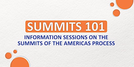 Summits 101: Information Session on the Summits of the Americas Process primary image