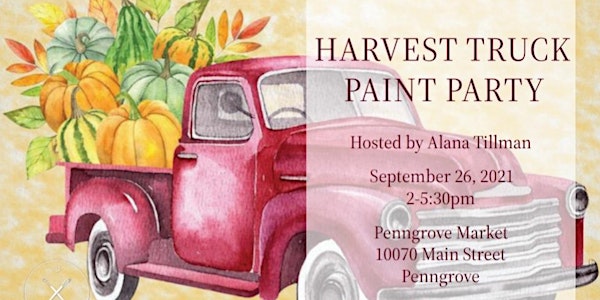 Artxcursion Presents Harvest Truck Paint Party