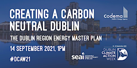 Creating a Carbon Neutral Dublin: The Dublin Region Energy Master Plan