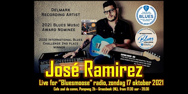 José Ramirez Live at Bluesmoose radio (12,50 betaal aan kassa)