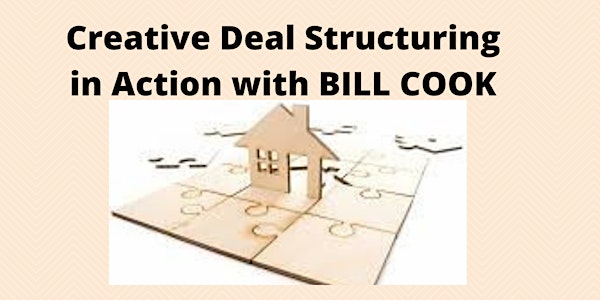 Creative Deal Structuring in Action with BILL COOK