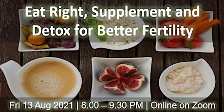 Eat Right, Supplement and Detox for Better Fertility primary image
