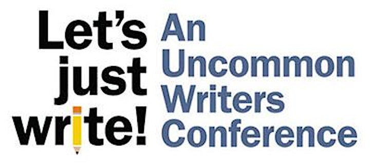 Let's Just Write! An Uncommon Writers Conference image