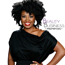 Beauty and the Business Empowerment Conference - Memphis primary image