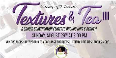 Textures & Tea III- A Candid Conversation Centered around Hair & Beauty! primary image