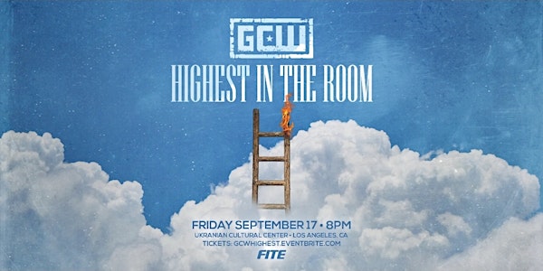 GCW presents "The Highest in the Room"