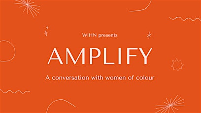 AMPLIFY : A Conversation With Women Of Colour