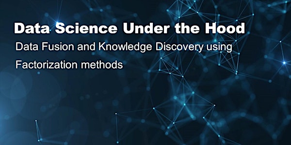 Data Science Under the Hood: Data Fusion and Knowledge Discovery