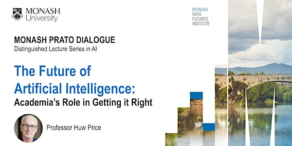 Monash Prato Dialogue - Distinguished Lecture Series in AI