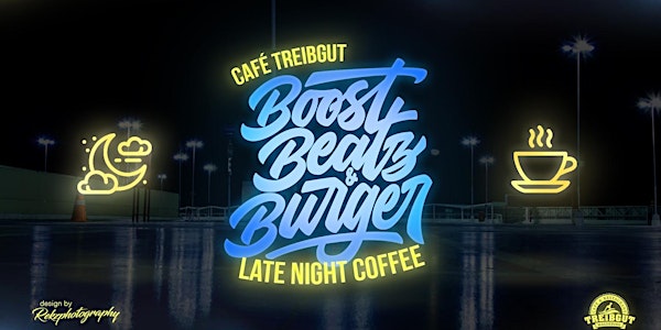Boost Beatz & Burger LATE NIGHT COFFEE START YOUR SESSION