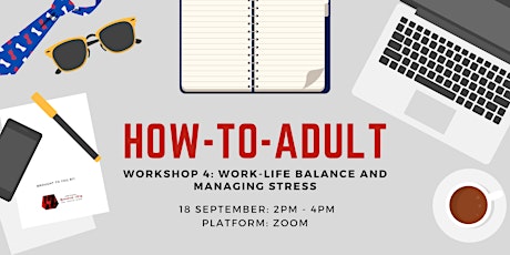How-To-Adult Workshop 4: Work-Life Balance and Managing Stress primary image