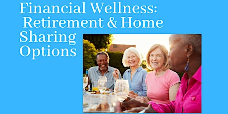 Financial Wellness:  Retirement & Home Sharing Options primary image
