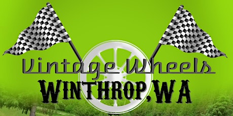 Vintage Wheels Car Show in Winthrop WA 2021 primary image