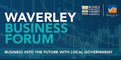 Waverley Business Forum - Business into the Future with Local Government primary image