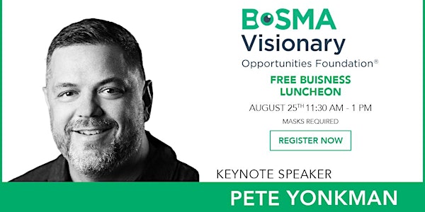 Free Bosma Leadership Luncheon Series - President Pete Yonkman