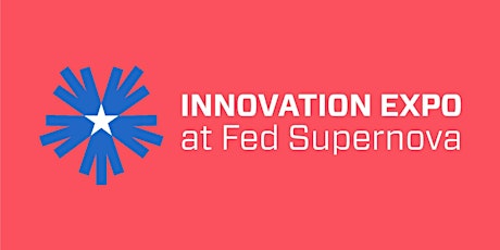 INNOVATION EXPO at Fed Supernova 2023