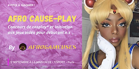 Image principale de Afro Cause-Play : Une journée d'iniation au jeu vidéo & concours de cosplay