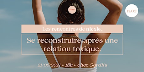 Primaire afbeelding van "Se reconstruire après une relation toxique"- Les rencontres de nicole n.02