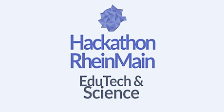 Hauptbild für Hackathon RheinMain: EduTech & Science