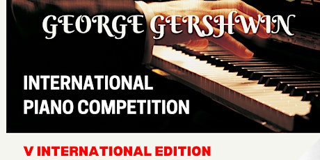 V Gershwin Music Competition - Final Round - Piano - All ages tickets