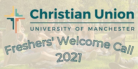 University of Manchester Christian Union Freshers' Welcome Call primary image