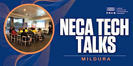 NECA Technical Talks - Mildura primary image