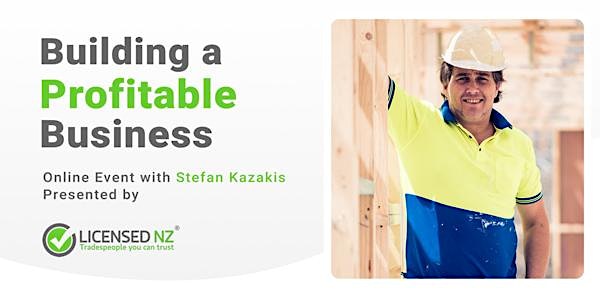 Building a Profitable Business - Presented by Licensed NZ (Tuesday 31 Aug)