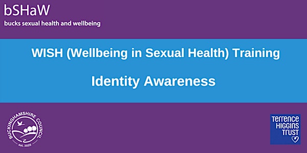 Wellbeing in Sexual Health (WISH) Identity Awareness Training