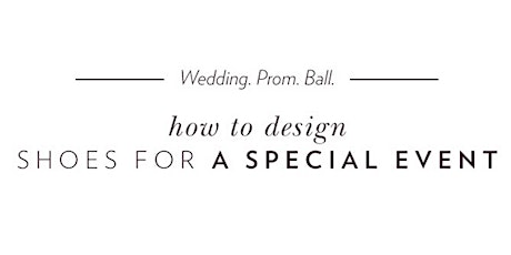 How to design shoes for a special occasion at Nordstrom Oakbrook primary image