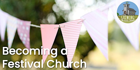 Becoming a Festival Church