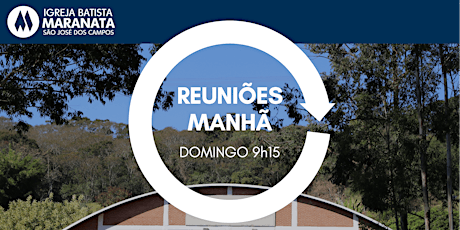 Imagem principal do evento Reuniões Domingo MANHÃ | 15.08.2021