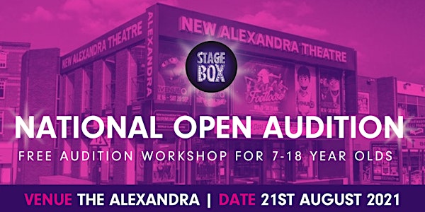 Free Stagebox Nationwide Audition Workshop at The  Alexandra Birmingham